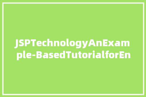 JSPTechnologyAnExample-BasedTutorialforEnglishLiterature